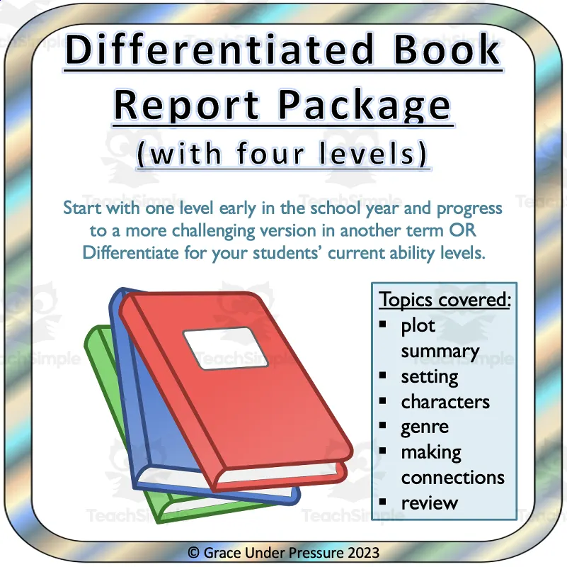 An educational teaching resource from Grace Under Pressure entitled Differentiated Book Report: 4 Different Levels for All of your Learners in Grades 1-5 downloadable at Teach Simple.