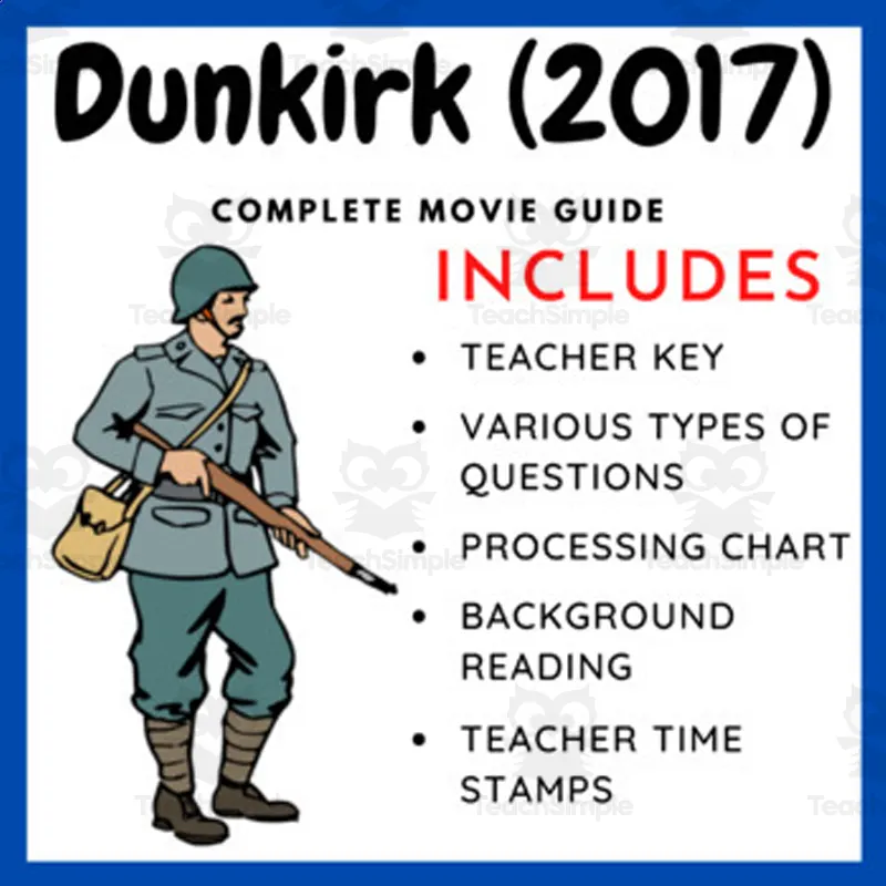 An educational teaching resource from Dr. Will Pulgarin entitled Dunkirk (2017) - Complete Movie Guide and Background Worksheet downloadable at Teach Simple.