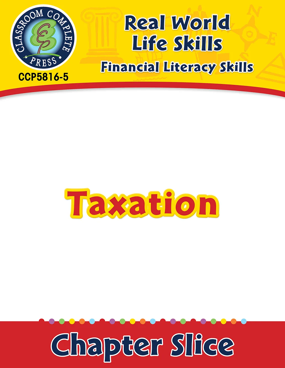 An educational teaching resource from Classroom Complete Press entitled Financial Literacy Skills: Taxation Gr. 6-12+ downloadable at Teach Simple.