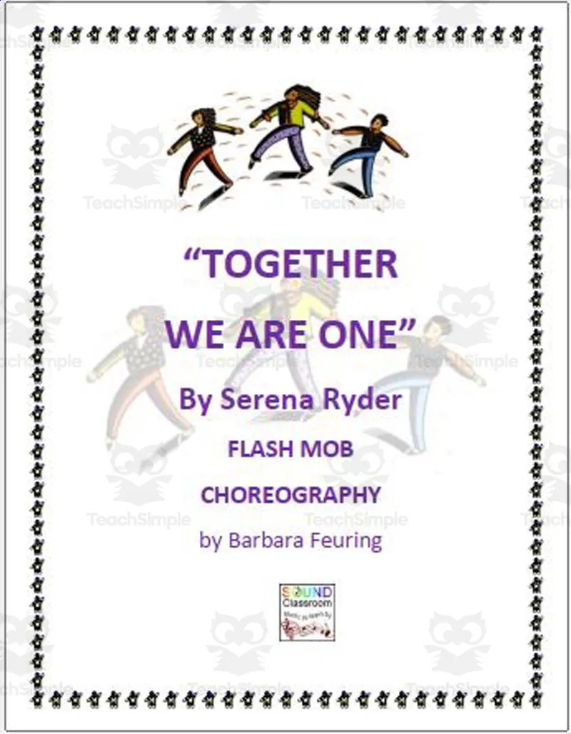 An educational teaching resource from MUSICWORKS entitled Flash Mob Choreography: "Together We Are One" downloadable at Teach Simple.