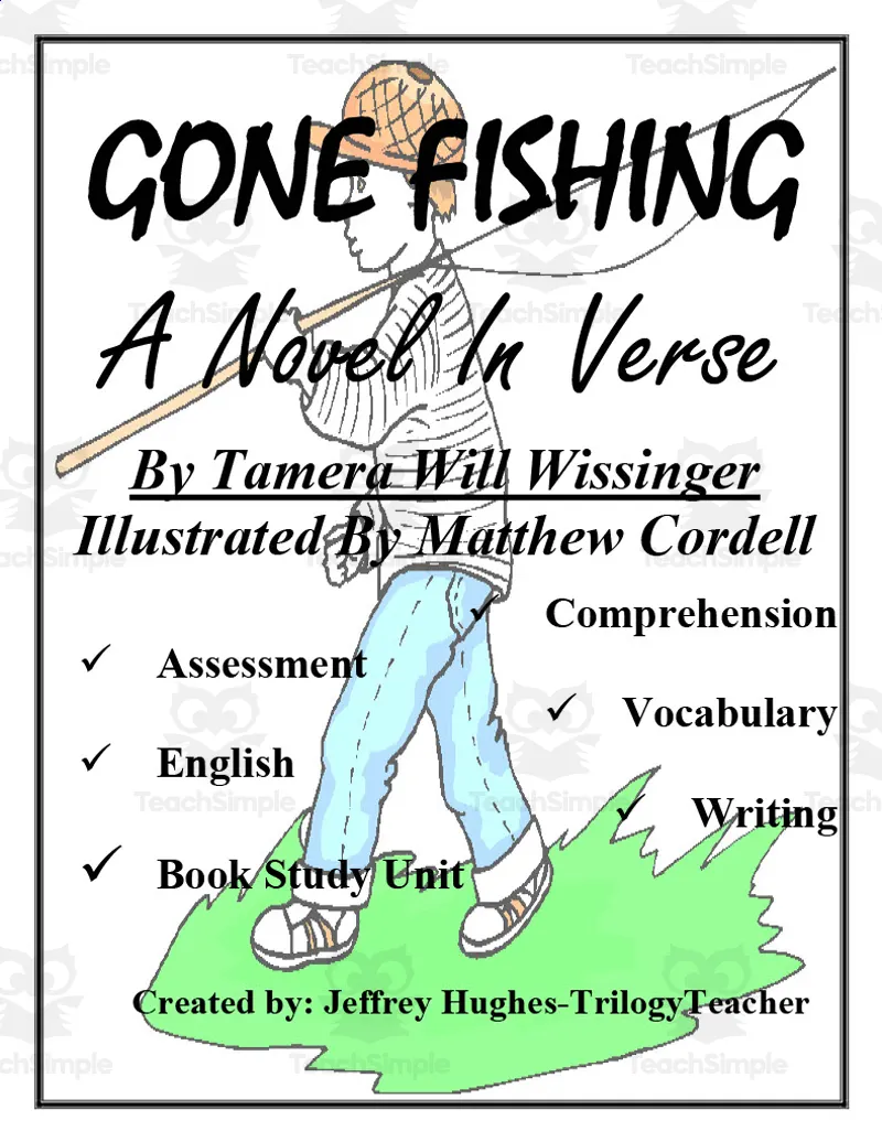 An educational teaching resource from TrilogyTeacher entitled Gone Fishing Novel Study Unit downloadable at Teach Simple.