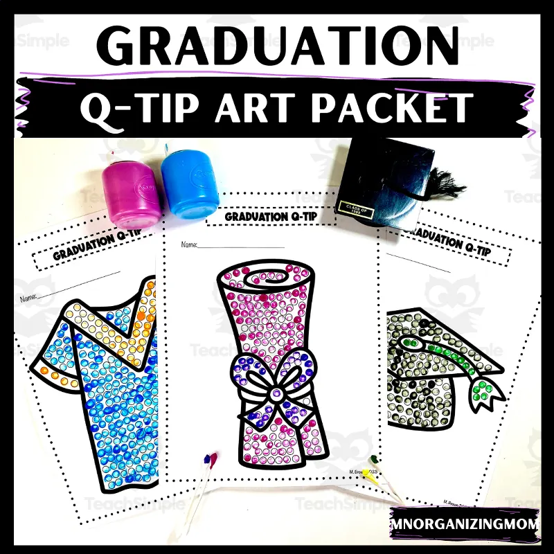 An educational teaching resource from mnorganizingmom entitled Graduation/End of Year Q-Tip Art Packet downloadable at Teach Simple.