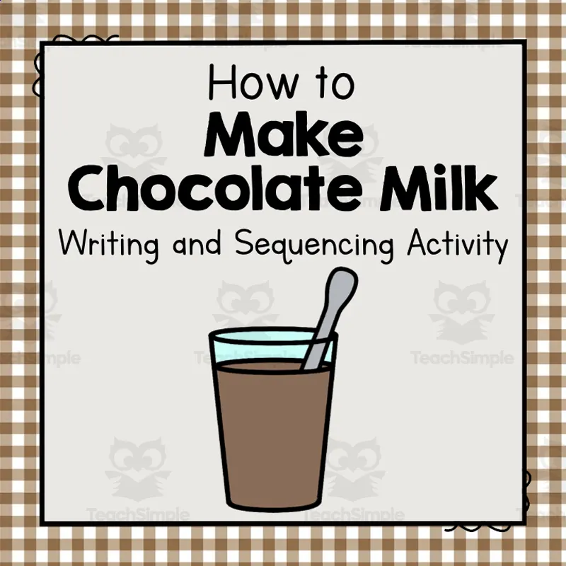 How to Make Chocolate Milk Writing and Sequencing Activity by Teach