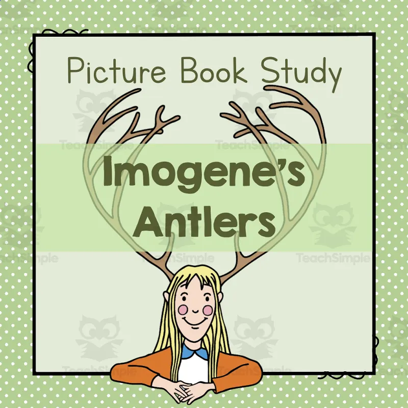 "Imogene's Antlers" | Picture Book Study by Teach Simple