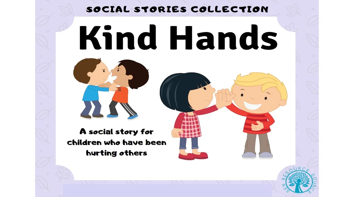 An educational teaching resource from SEN Resource Source entitled Kind Hands Social Story downloadable at Teach Simple.