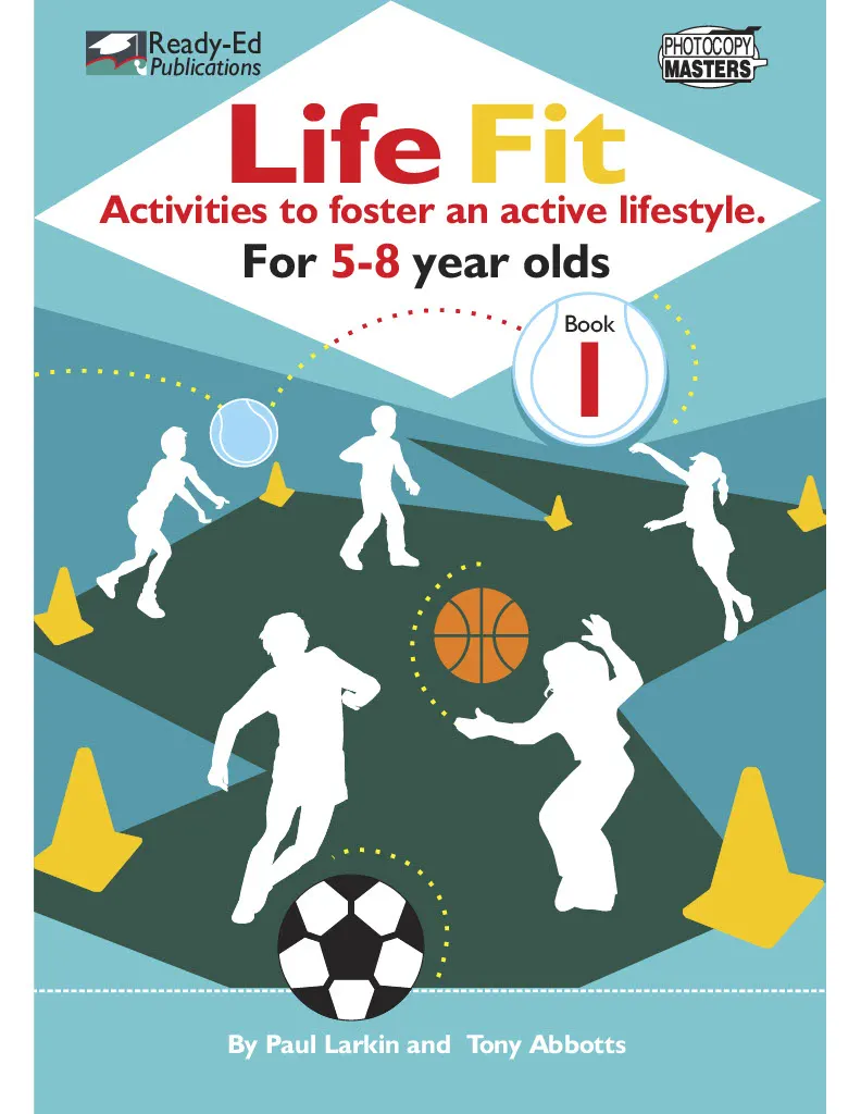 An educational teaching resource from Ready-Ed Publications entitled Life Fit Book 1: Active Lifestyle Activities downloadable at Teach Simple.