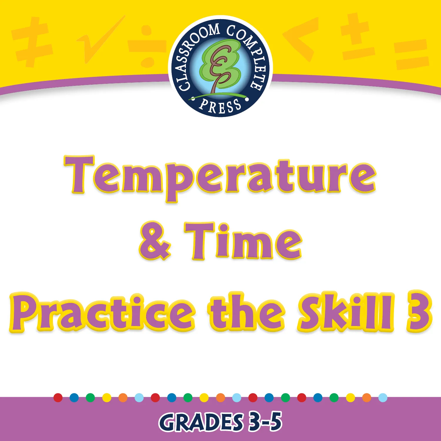 An educational teaching resource from Classroom Complete Press entitled Measurement: Temperature & Time - Practice the Skill 3 - FLASH-MAC downloadable at Teach Simple.