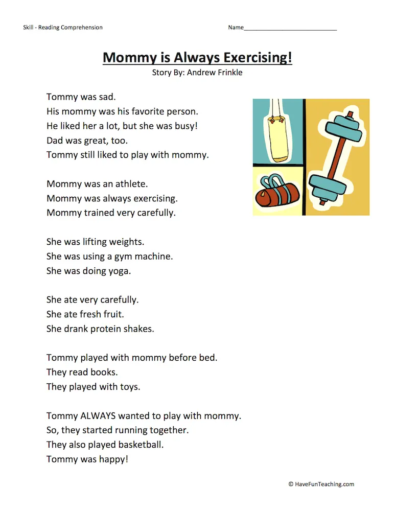 An educational teaching resource from Have Fun Teaching entitled Mommy Is Always Exercising Reading Comprehension Worksheet downloadable at Teach Simple.