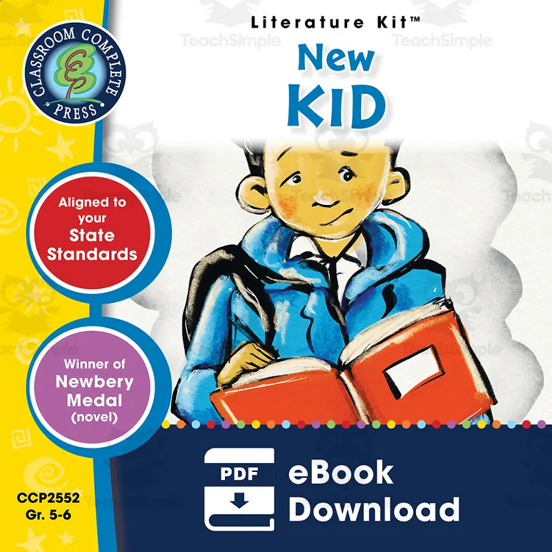 An educational teaching resource from Classroom Complete Press entitled New Kid - Literature Kit Gr. 5-6 downloadable at Teach Simple.