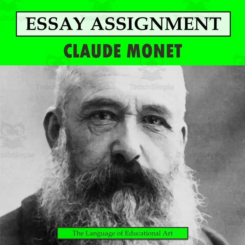 An educational teaching resource from The Language of Educational Art, LLC entitled Research Organizer & Essay Assignment: Claude Monet downloadable at Teach Simple.