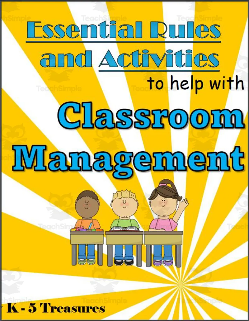 An educational teaching resource from K-5 Treasures entitled Rules and Activities: Classroom Management / First Days of School downloadable at Teach Simple.