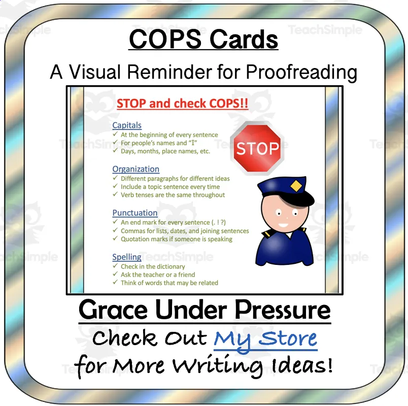 An educational teaching resource from Grace Under Pressure entitled Self-Editing COPS Cards- Help your Students Proofread Their Own Work downloadable at Teach Simple.