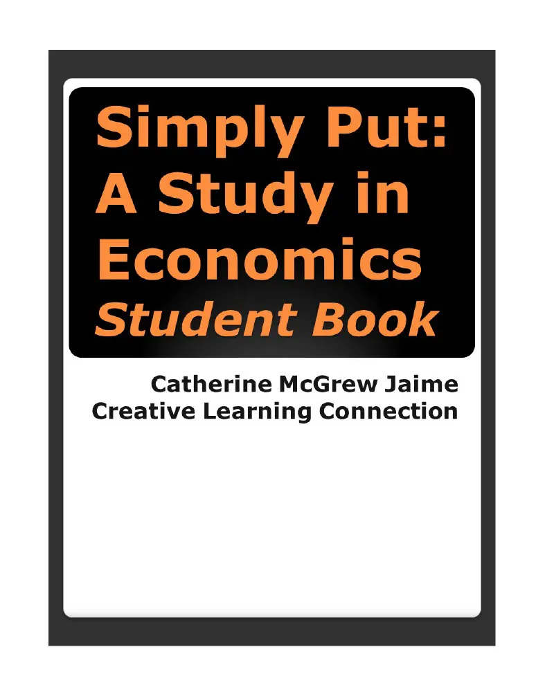 An educational teaching resource from Creative Learning Connection entitled Simply Put: A Study in Economics - Student Book downloadable at Teach Simple.