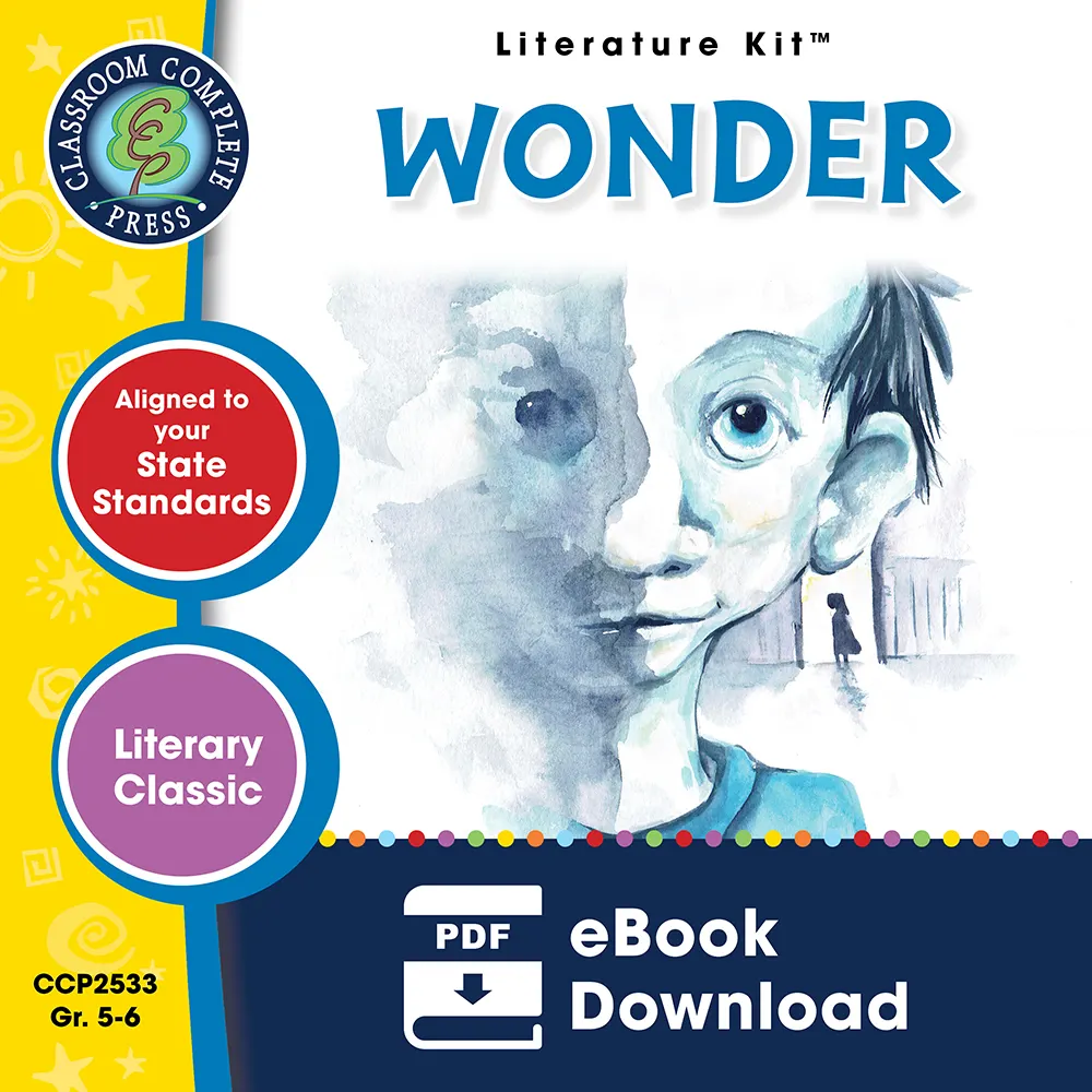 An educational teaching resource from Classroom Complete Press entitled Wonder - Literature Kit Gr. 5-6 downloadable at Teach Simple.