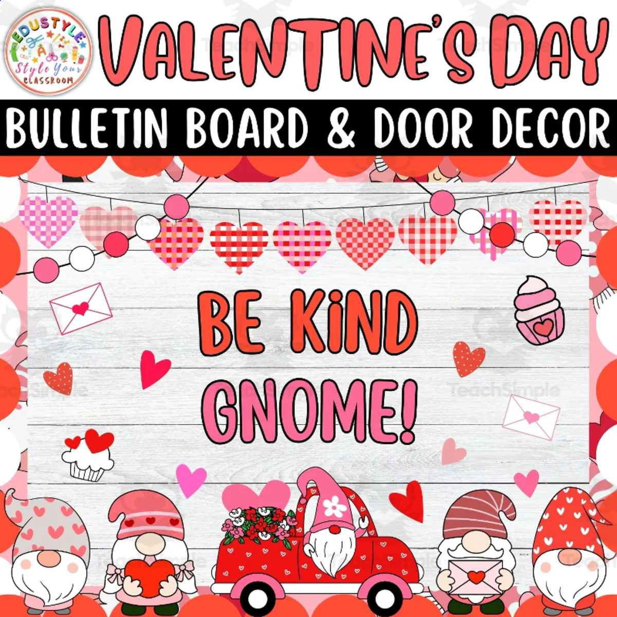 An educational teaching resource from Style Your Classroom entitled be kind gnome!: Valentine's Day Bulletin Board & Door Decor downloadable at Teach Simple.