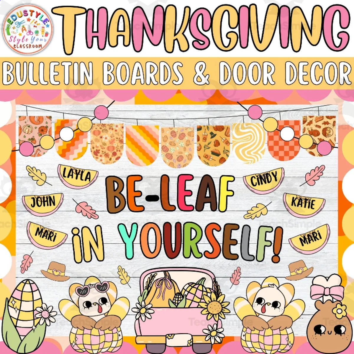 An educational teaching resource from Style Your Classroom entitled Be-leaf in Yourself!: Thanksgiving Bulletin Board or Door Decor Kit downloadable at Teach Simple.