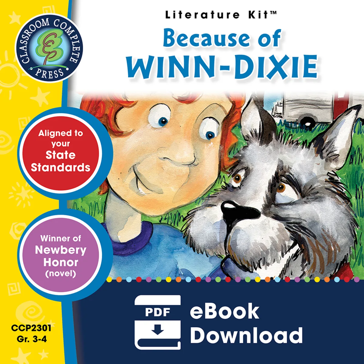 An educational teaching resource from Classroom Complete Press entitled Because of Winn-Dixie - Literature Kit Gr. 3-4 downloadable at Teach Simple.