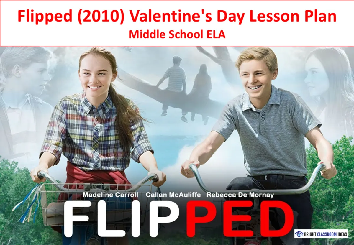 An educational teaching resource from Bright Classroom Ideas Marketplace entitled Flipped (2010) Valentine's Day Lesson Plan – Middle School ELA downloadable at Teach Simple.