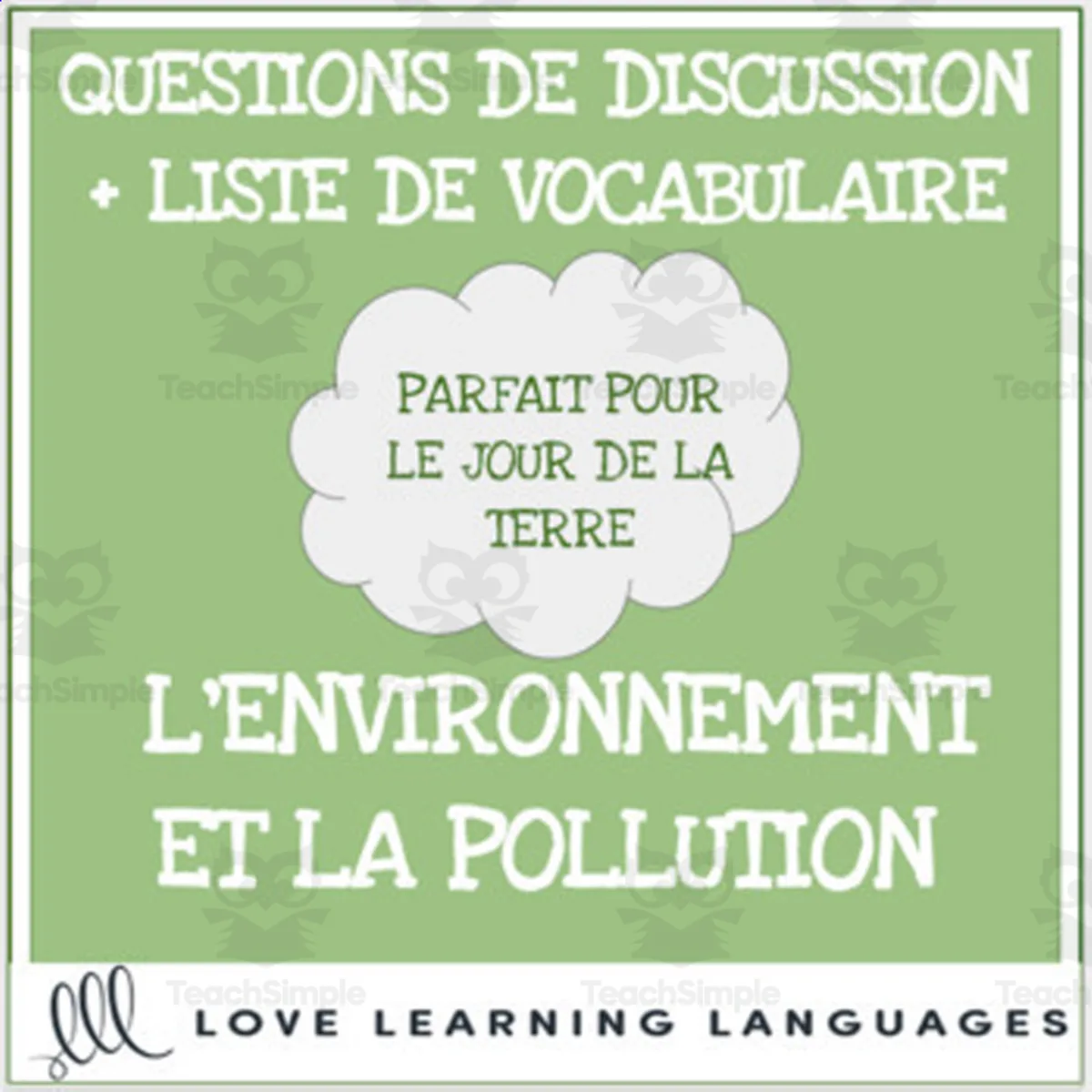 An educational teaching resource from Love Learning Languages entitled French: Advanced Conversation Questions - Environment Vocabulary downloadable at Teach Simple.