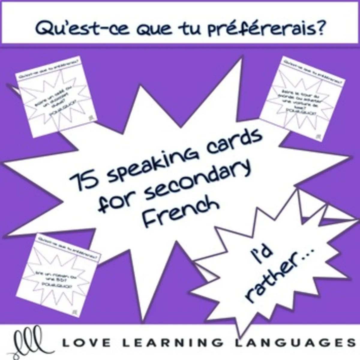 An educational teaching resource from Love Learning Languages entitled French: I'd Rather... Speaking Cards - Secondary Level downloadable at Teach Simple.