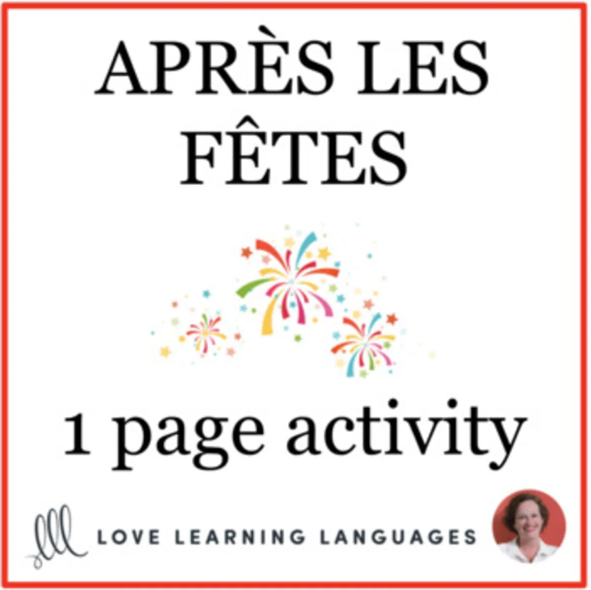 An educational teaching resource from Love Learning Languages entitled French New Year Activity - Après les Fêtes - No prep printable - Nouvel An downloadable at Teach Simple.