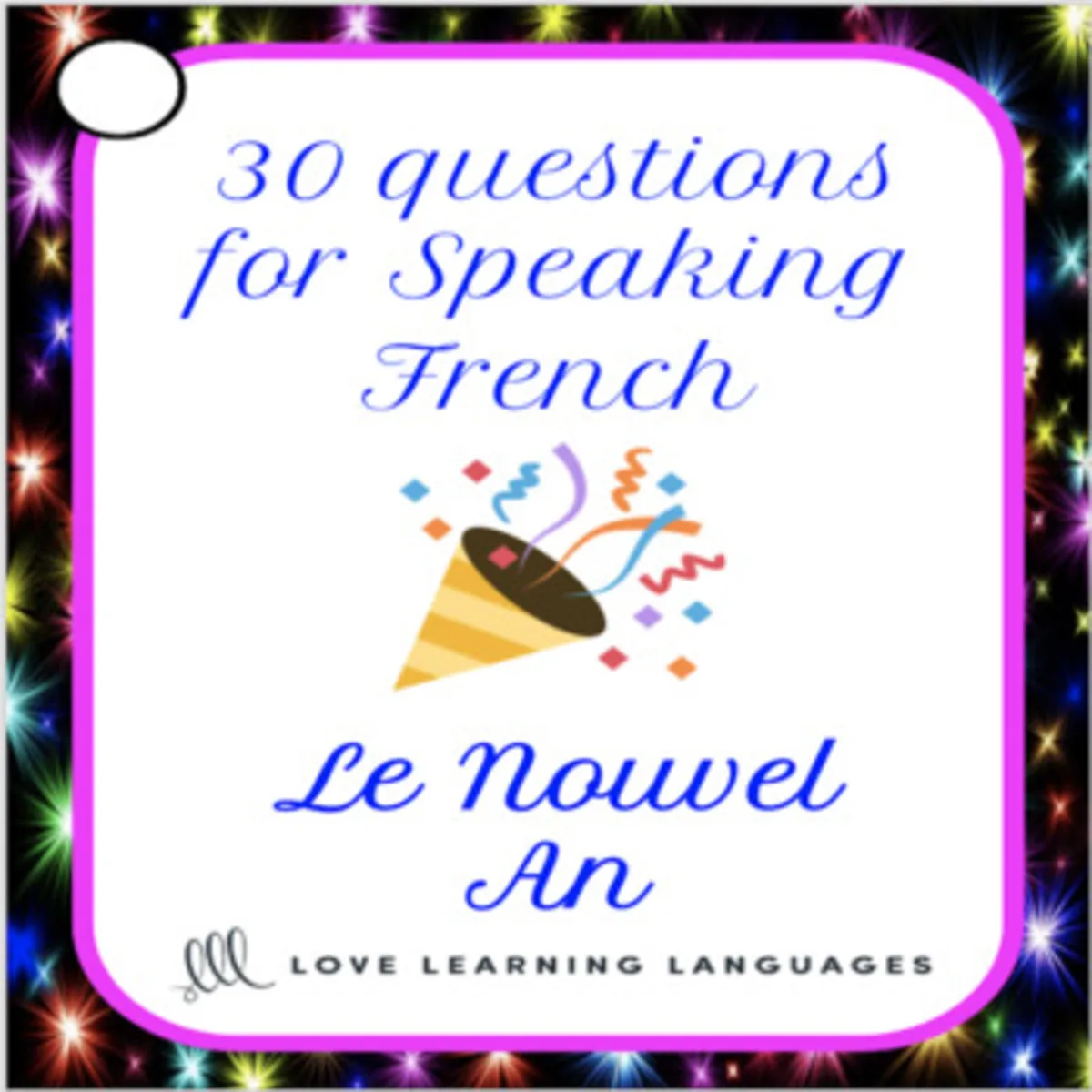 An educational teaching resource from Love Learning Languages entitled French Nouvel An Question Cards - 30 French New Year's Speaking Prompts downloadable at Teach Simple.