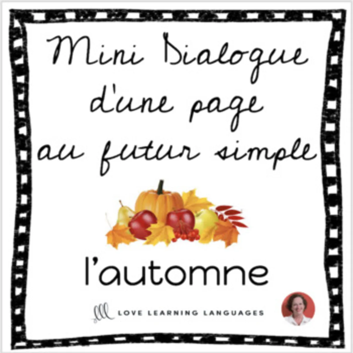 An educational teaching resource from Love Learning Languages entitled French skit about autumn - Mini-dialogue au futur simple - Distance Learning downloadable at Teach Simple.
