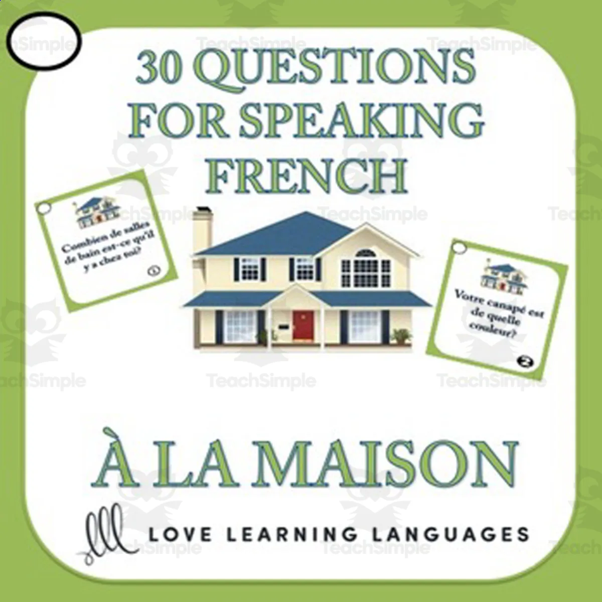An educational teaching resource from Love Learning Languages entitled French: Speaking Card Game - At Home Vocabulary downloadable at Teach Simple.