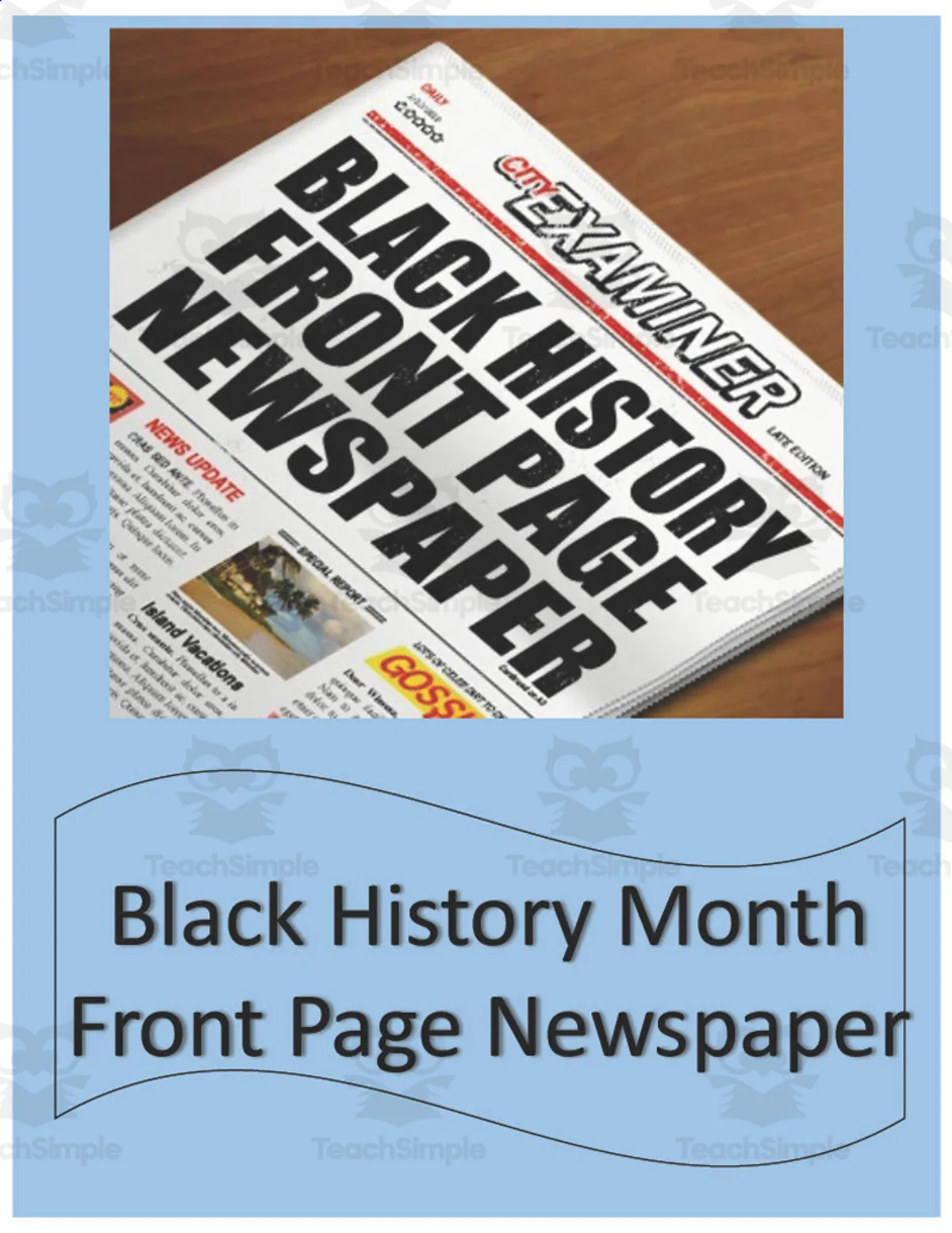 An educational teaching resource from Mister G's Teacher Shop entitled Front Page Newspaper Black History Month Project downloadable at Teach Simple.
