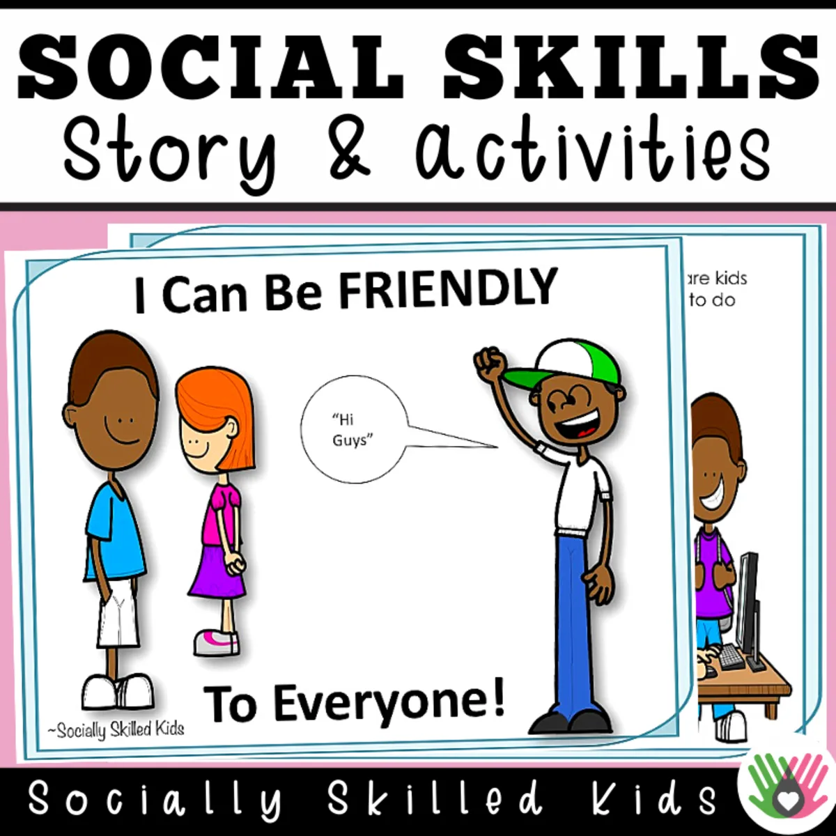 An educational teaching resource from Socially Skilled Kids entitled I Can Be FRIENDLY, To Everyone! SOCIAL STORY SKILL BUILDER downloadable at Teach Simple.