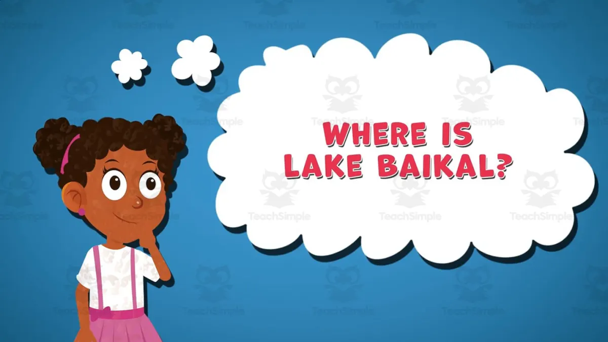 An educational teaching resource from Educational Voice entitled I WONDER - Where Is Lake Baikal | Animated Video Lesson downloadable at Teach Simple.