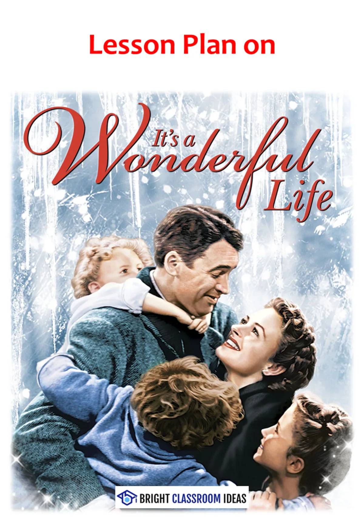 An educational teaching resource from Bright Classroom Ideas Marketplace entitled It’s a Wonderful Life – High School Film Lesson Plan (2 Hours) downloadable at Teach Simple.