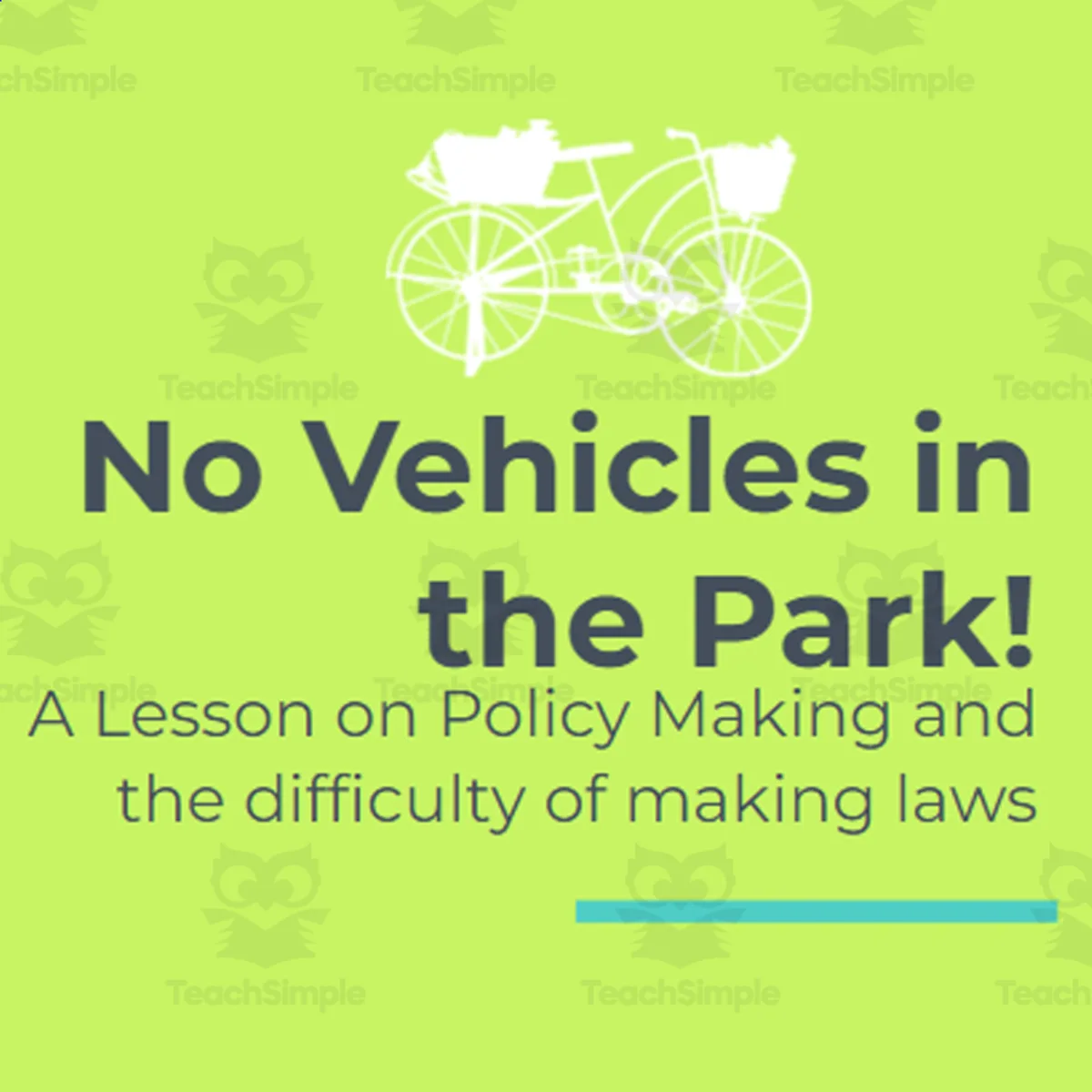 An educational teaching resource from Ed Dynamic entitled Making Policy: No Vehicles in the Park! downloadable at Teach Simple.