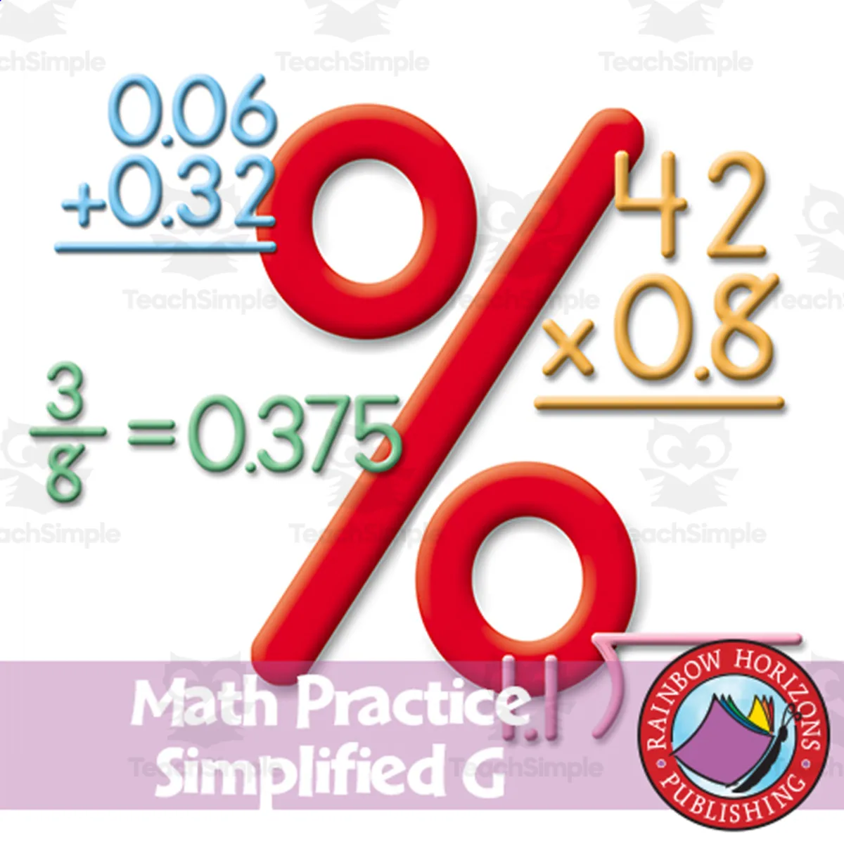 An educational teaching resource from Classroom Complete Press entitled Math Practice Simplified G - Decimals & Percents downloadable at Teach Simple.