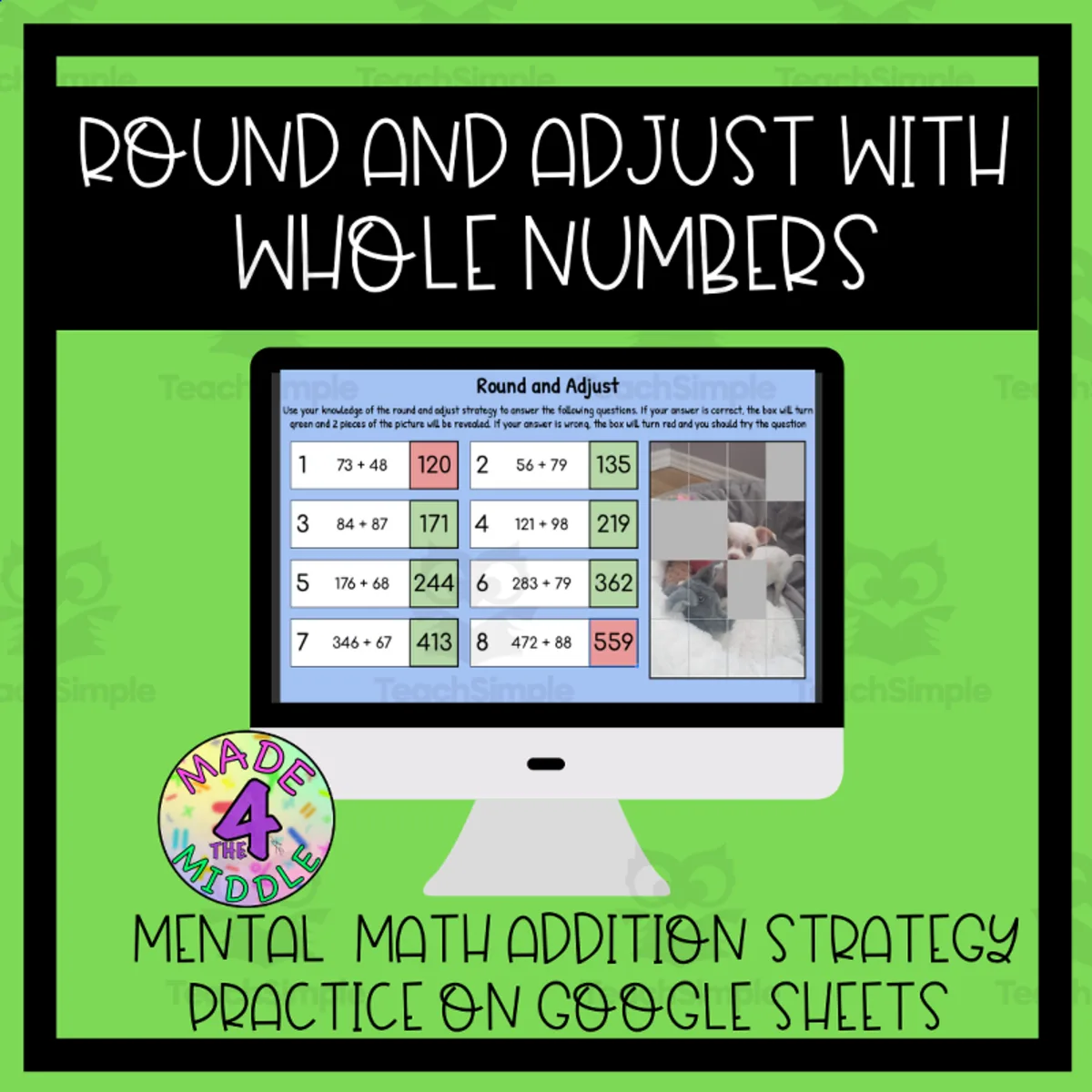 An educational teaching resource from Made 4 The Middle entitled Mental Math Mystery Picture Reveal: "Round + Adjust" Addition Strategy downloadable at Teach Simple.
