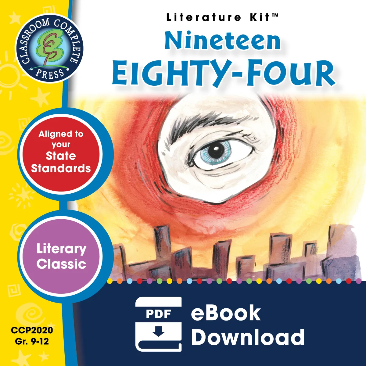 An educational teaching resource from Classroom Complete Press entitled Nineteen Eighty-Four - Literature Kit Gr. 9-12 downloadable at Teach Simple.