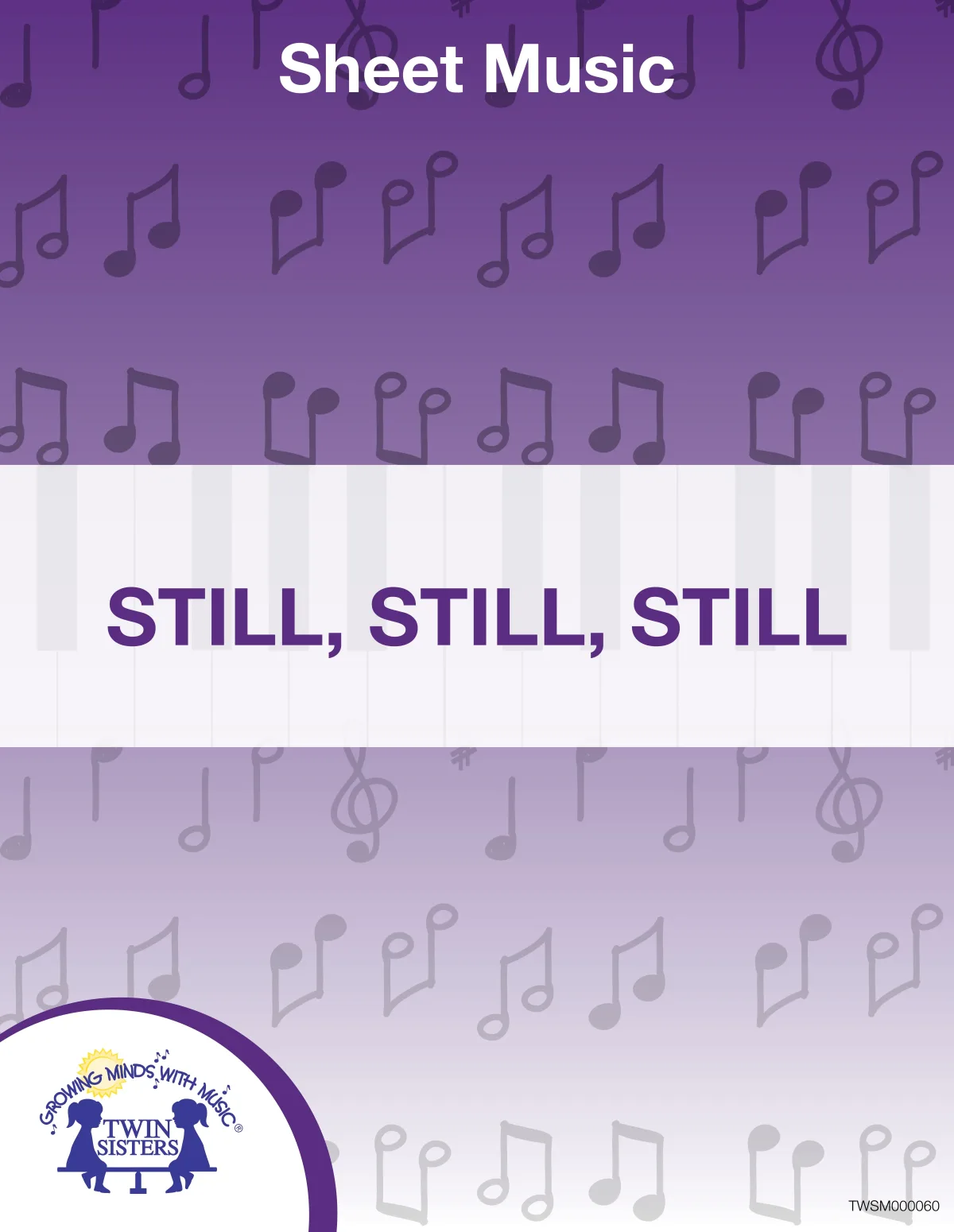 An educational teaching resource from Twin Sisters Digital Media entitled Still, Still, Still Sheet Music downloadable at Teach Simple.