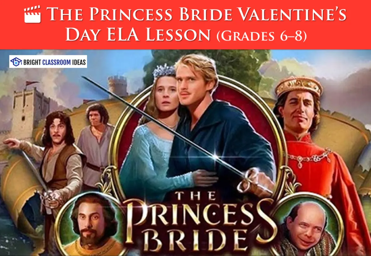 An educational teaching resource from Bright Classroom Ideas Marketplace entitled The Princess Bride Valentine’s Day ELA Lesson (Grades 6–8) downloadable at Teach Simple.