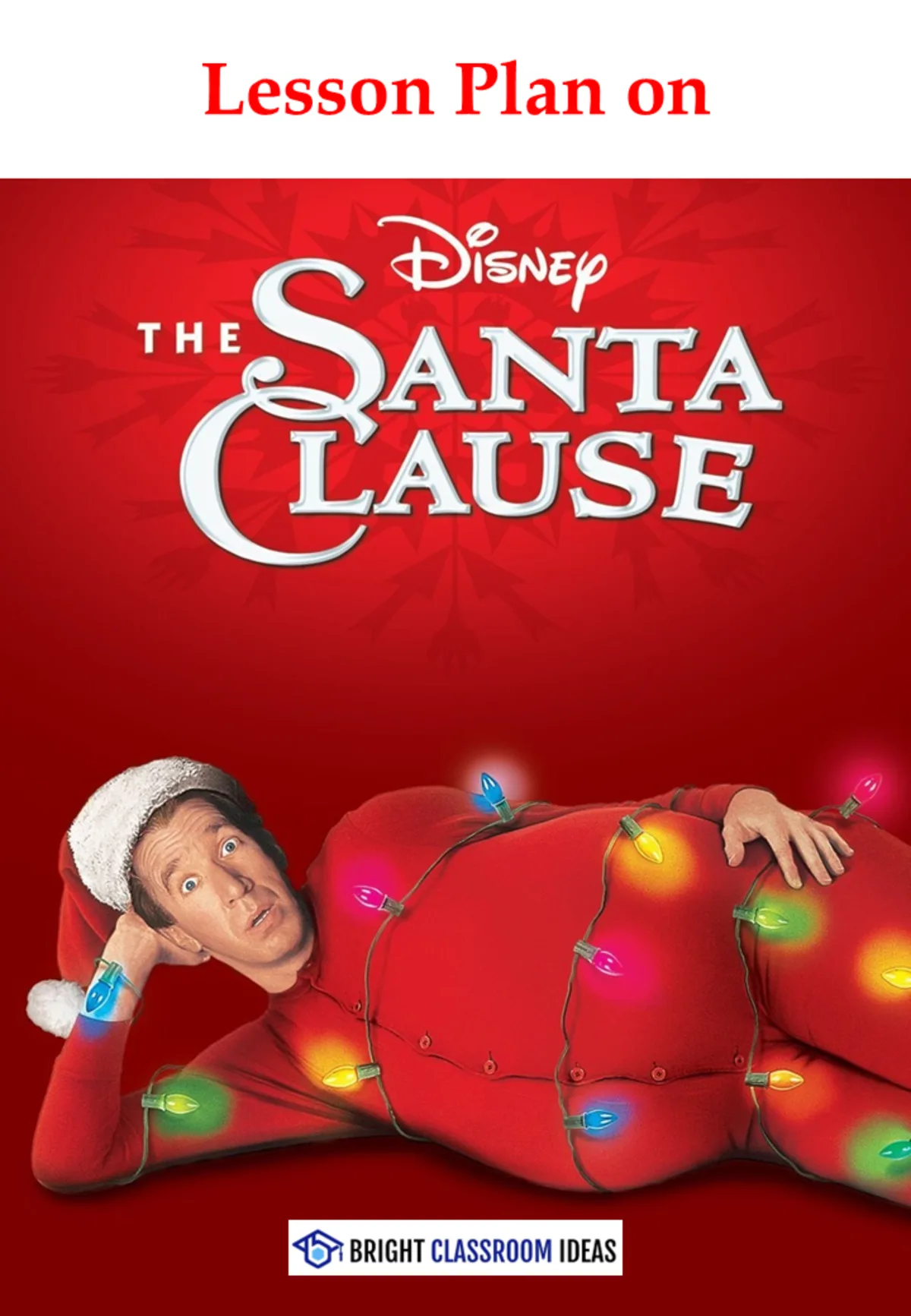 An educational teaching resource from Bright Classroom Ideas Marketplace entitled The Santa Clause (1994) Movie Lesson Plan — Christmas ELA Activity downloadable at Teach Simple.