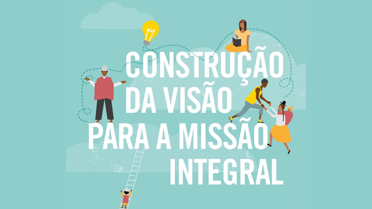 Imagem ilustrada da capa em português de “Construção da Visão para a Missão Integral”