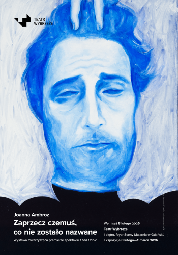 „Zaprzecz czemuś, co nie zostało nazwane” wystawa prac Joanny Ambroz