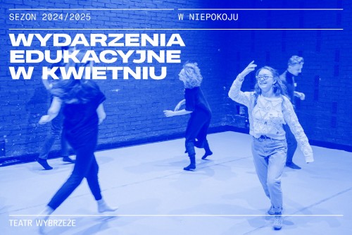 Kwietniowe Wydarzenia Edukacyjne