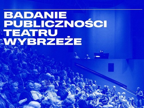 Badanie publiczności w Teatrze Wybrzeże
