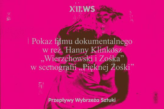 Pokaz filmu dokumentalnego w reż. Hanny Klinkosz „Wierzchowski i Zośka" w scenografii „Pięknej Zośki"