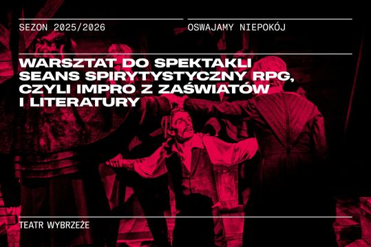 SEANS SPIRYTYSTYCZNY RPG, CZYLI IMPRO Z ZAŚWIATÓW I LITERATURY