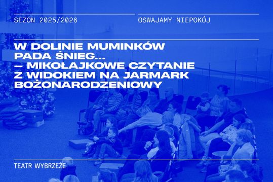 W Dolinie Muminków pada śnieg... - mikołajkowe czytanie z widokiem na Jarmark Bożonarodzeniowy