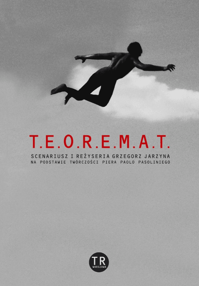 Plakat do spektaklu T.E.O.R.E.M.A.T.