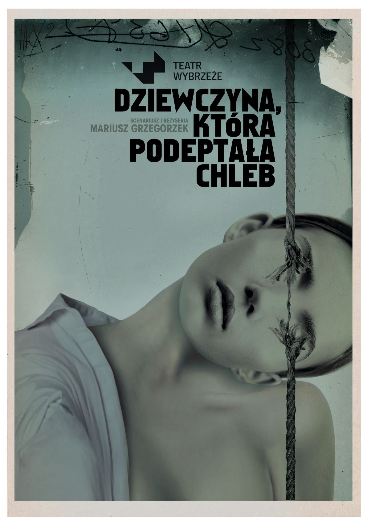 Plakat do spektaklu Dziewczyna, która podeptała chleb