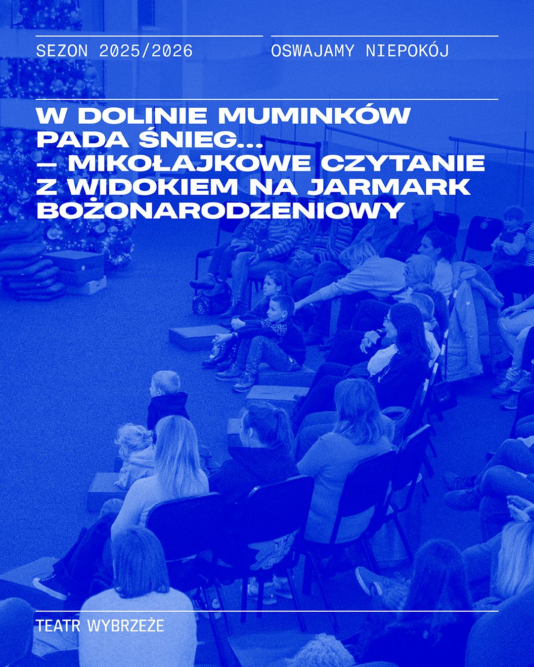 Plakat do spektaklu W Dolinie Muminków pada śnieg... - mikołajkowe czytanie z widokiem na Jarmark Bożonarodzeniowy