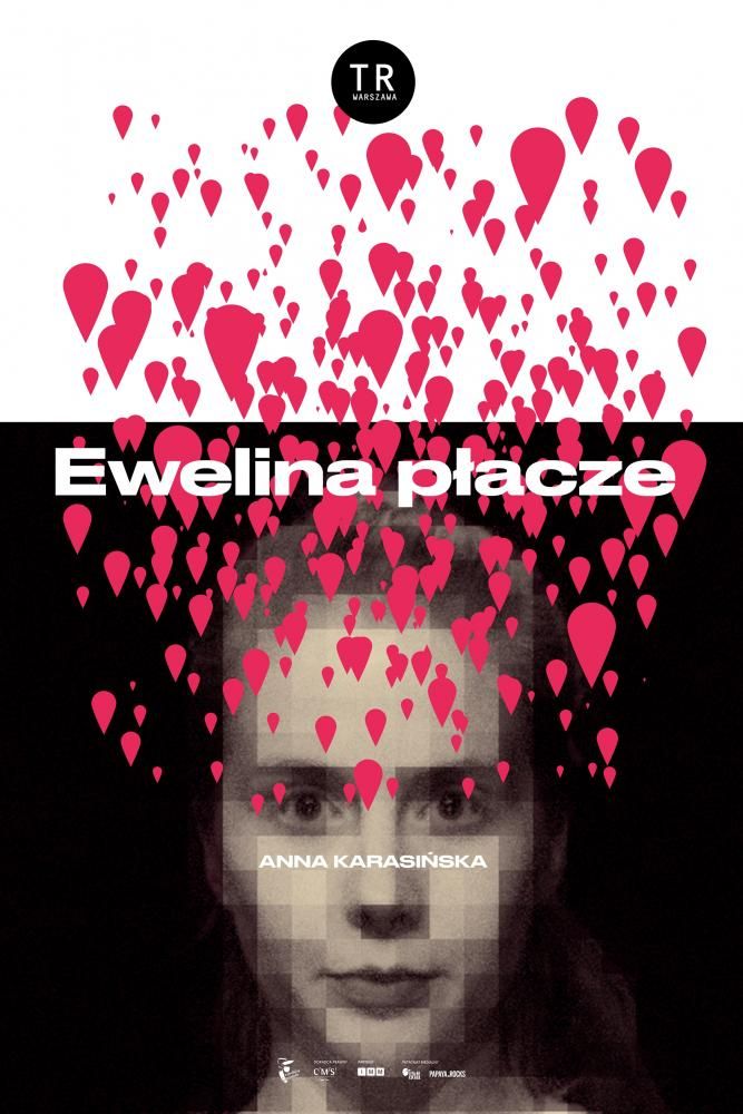 Plakat do spektaklu EWELINA PŁACZE